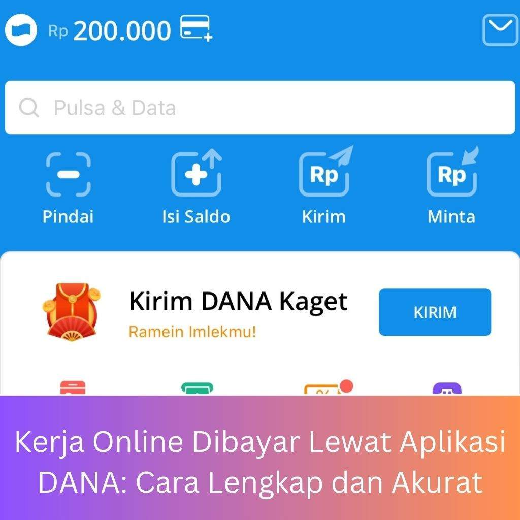 Kerja Online Dibayar Lewat Aplikasi DANA: Cara Lengkap dan Akurat